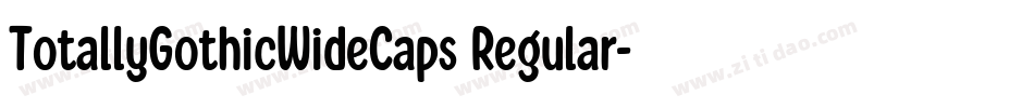 TotallyGothicWideCaps Regular字体转换